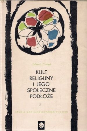Kult religijny i jego społeczne podłoże