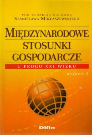 Międzynarodowe stosunki gospodarcze u progu XXI wieku