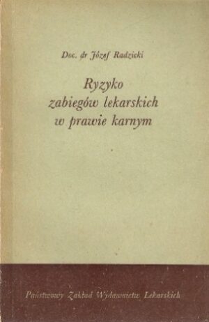 Ryzyko zabiegów lekarskich w prawie karnym