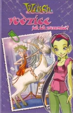 Witch: Rodzice jak ich zrozumieć? / Uwierz w siebie