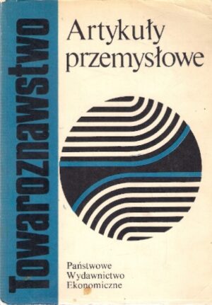 Towaroznawstwo - Artykuły przemysłowe