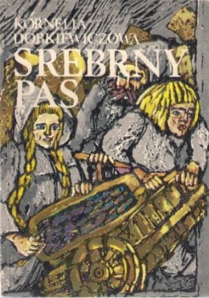 Srebrny pas - Opowieść o staropolskim srebrze