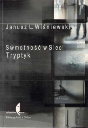 Samotność w sieci. Tryptyk
