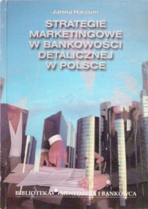 Strategie marketingowe w bankowości detalicznej w Polsce