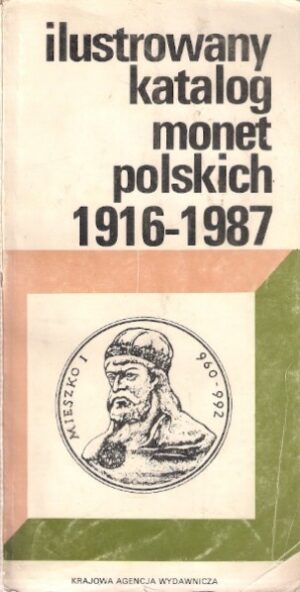 Ilustrowany katalog monet polskich 1916-1987