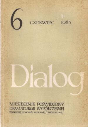 Dialog 6 (345) - czerwiec 1985