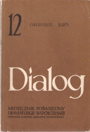 Dialog 12 (351) - grudzień 1985