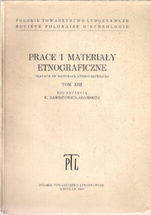 Prace i materiały etnograficzne (tom XIII)