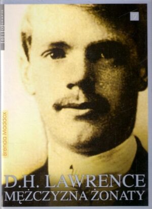 D.H. Lawrence - mężczyzna żonaty