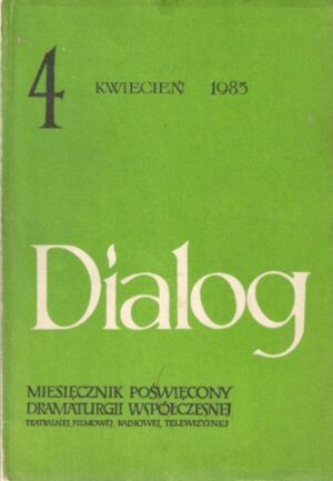 Dialog 4 (343) - kwiecień 1985