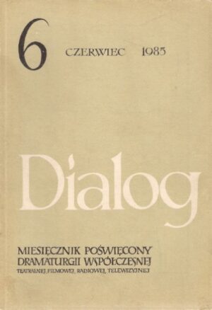 Dialog 6 (345) - czerwiec 1985