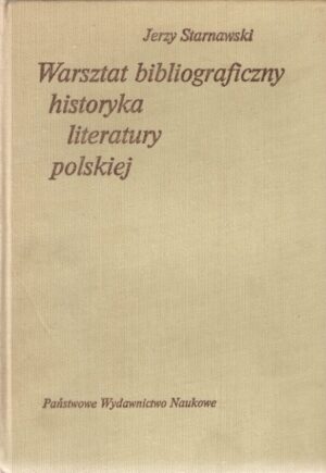 Warsztat bibliograficzny historyka literatury polskiej