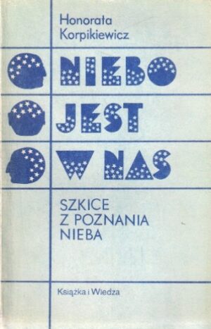 Niebo jest w nas - Szkice z poznania nieba