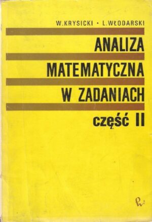 Analiza matematyczna w zadaniach (cz. 2)