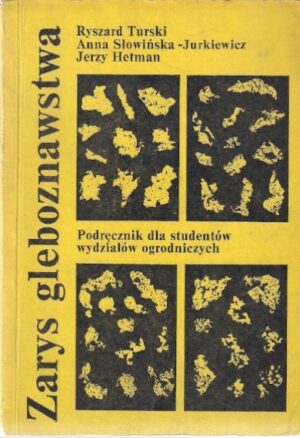 Zarys gleboznawstwa - Podręcznik dla studentów wydziałów ogrodniczych