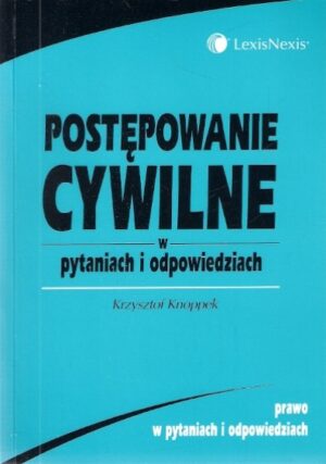 Postępowanie cywilne w pytaniach i odpowiedziach