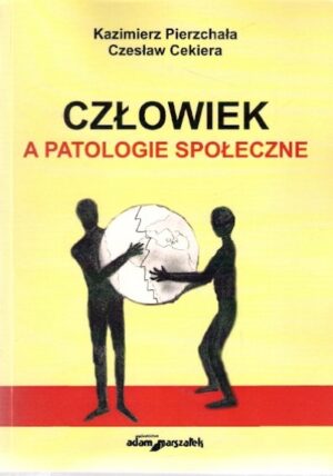 Człowiek a patologie społeczne