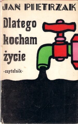 Dlatego kocham życie