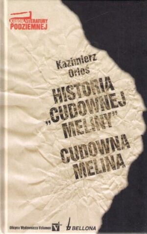 Historia "Cudownej Meliny" i Cudowna Melina