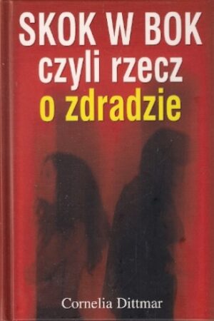 Skok w bok, czyli rzecz o zdradzie