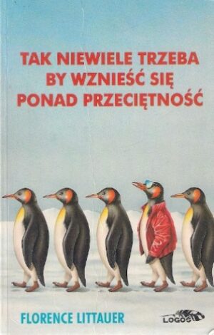 Tak niewiele trzeba by wznieść się ponad przeciętność