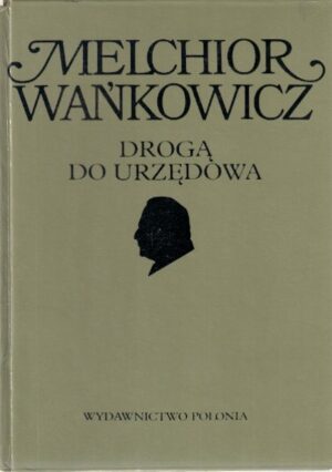 Dzieła emigracyjne: Drogą do Urzędowa (1)