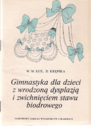 Gimnastyka dla dzieci z wrodzoną dysplazją i zwichnięciem stawu biodrowego