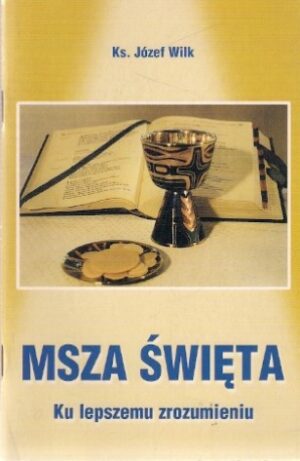 Msza święta - Ku lepszemu zrozumieniu