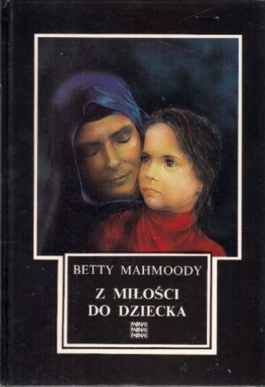 Z miłości do dziecka
