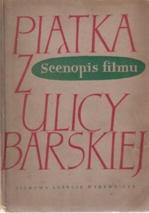 Piątka z ulicy Barskiej - Scenopis filmu