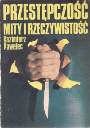 Przestępczość mity i rzeczywistość