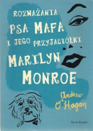 Rozważania psa Mafa i jego przyjaciółki Marylin Monroe