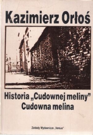 Historia "Cudownej Meliny" i Cudowna Melina