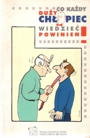 Co każdy duży chłopiec wiedzieć powinien