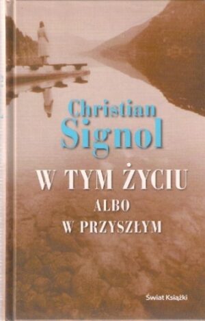 W tym życiu albo w przyszłym