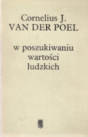 W poszukiwaniu wartości ludzkich