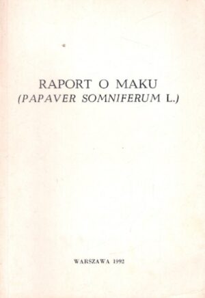 Raport o maku (Papaver Somniferum L.)