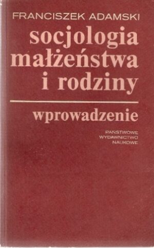 Socjologia małżeństwa i rodziny - wprowadzenie
