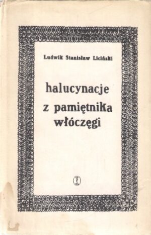 Halucynacje z pamiętnika włóczęgi