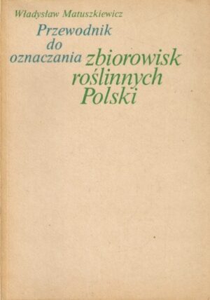 Przewodnik do oznaczania zbiorowisk roślinnych Polski
