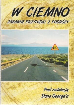 W ciemno - Zabawne przypadki z podróży