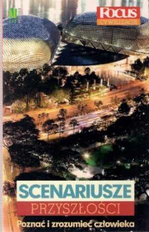 Scenariusze przyszłości - Poznać i zrozumieć człowieka