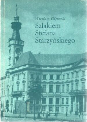 Szlakiem Stefana Starzyńskiego