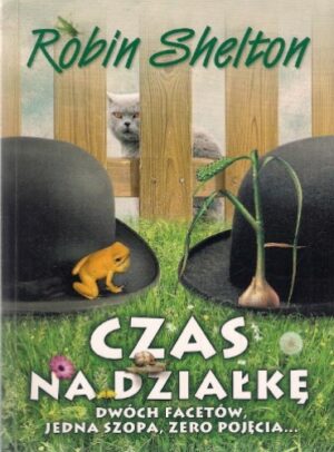Czas na działkę - Dwóch facetów, jedna szopa, zero pojęcia...