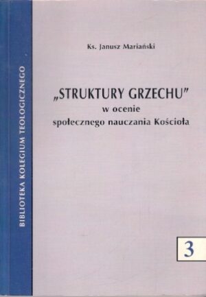 Struktury grzechu w ocenie społecznego nauczania Kościoła