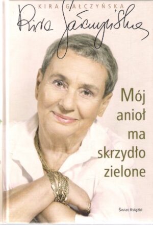 Mój anioł ma skrzydło zielone
