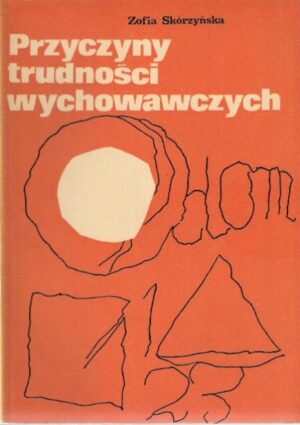 Przyczyny trudności wychowawczych