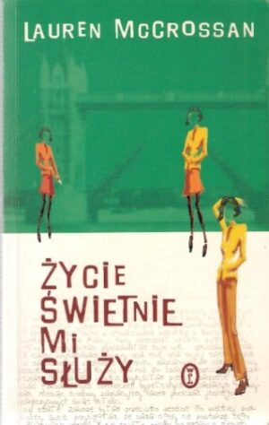 Życie świetnie mi służy