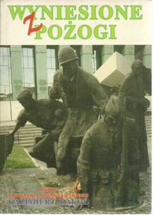 Wyniesione z pożogi nauki Powstania Warszawskiego