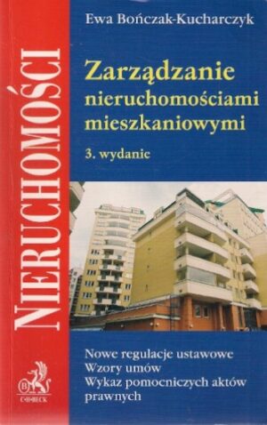 Zarządzanie nieruchomościami mieszkaniowymi [3 wydanie]